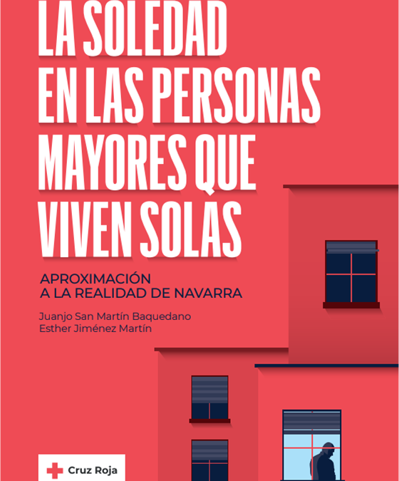 La soledad en las personas mayores que viven solas: aproximación a la realidad de Navarra